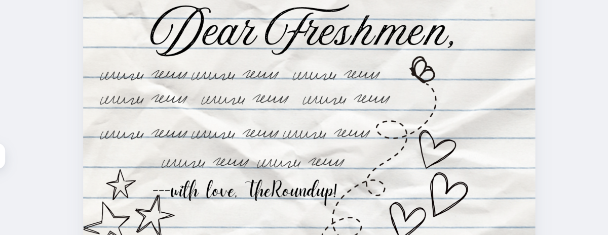 Dear Freshmen,